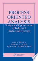 Process oriented analysis : design and optimization of industrial production systems /