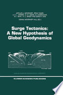 Surge Tectonics: A New Hypothesis of Global Geodynamics /