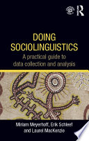 Doing sociolinguistics : a practical guide to data collection and analysis /