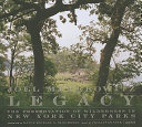Legacy : the preservation of wilderness in New York City parks /
