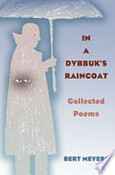 In a dybbuk's raincoat : collected poems /
