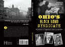 Ohio's Black Hand syndicate : the birth of organized crime in America /