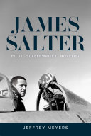 James Salter : pilot, screenwriter, novelist /
