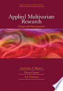 Applied multivariate research : design and interpretation /