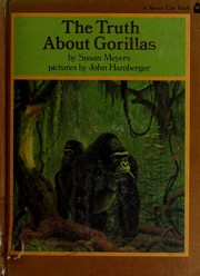 The truth about gorillas /