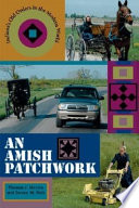 An Amish patchwork : Indiana's Old Orders in the modern world /