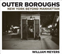 Outer Boroughs : New York beyond Manhattan /