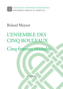 L' ensemble des Cinq Rouleaux Cinq Femmes Ensemble.