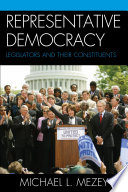 Representative democracy : legislators and their constituents /