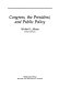 Congress, the President, and public policy /