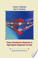 Power Distribution Networks in High Speed Integrated Circuits /