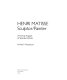 Henri Matisse, sculptor/painter : a formal analysis of selected works /