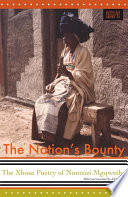 The nation's bounty : the Xhosa poetry of Nontsizi Mgqwetho /