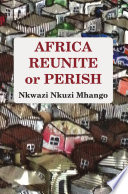 Africa reunite or perish /