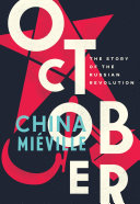 October : the story of the Russian Revolution /