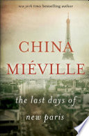 The last days of new Paris : a novella /