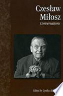 Czesław Miłosz : conversations /
