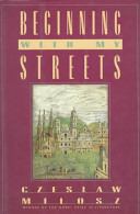 Beginning with my streets  : essays and recollections /