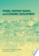 Power, property rights, and economic development : the case of Bangladesh /