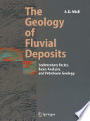 The geology of fluvial deposits : sedimentary facies, basin analysis, and petroleum geology /