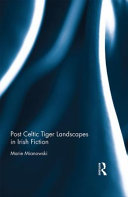 Post Celtic tiger landscapes in Irish fiction /