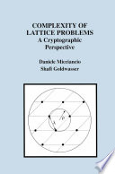 Complexity of Lattice Problems : a Cryptographic Perspective /