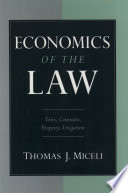 Economics of the law : torts, contracts, property, litigation /