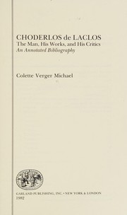 Choderlos de Laclos, the man, his works, and his critics : an annotated bibliography /