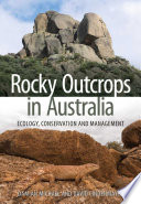 Rocky outcrops in Australia : ecology, conservation and management /