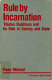 Rule by incarnation : Tibetan Buddhism and its role in society and state /