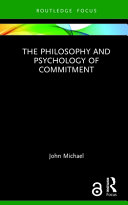 The philosophy and psychology of commitment /