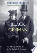 Black German : an Afro-German life in the twentieth century /