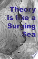 Theory is like a Surging Sea.