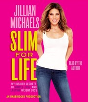 Slim for life : [my insider secrets to simple, fast, and lasting weight loss] /