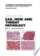 Atlas of Ear, Nose and Throat Pathology /