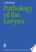 Pathology of the Larynx /