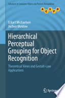 Hierarchical Perceptual Grouping for Object Recognition : Theoretical Views and Gestalt-Law Applications /