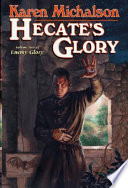 Hecate's glory /
