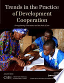 Trends in the practice of development cooperation : strengthening governance and the rule of law /