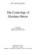 The cosmology of Giordano Bruno /
