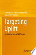 Targeting Uplift : An Introduction to Net Scores /