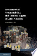 Prosecutorial accountability and victims' rights in Latin America /
