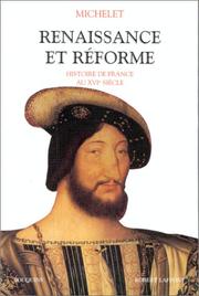 Renaissance et réforme : Histoire de France au XVIe siècle /