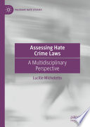 Assessing Hate Crime Laws : A Multidisciplinary Perspective /