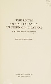 The roots of capitalism in western civilization : a socioeconomic assessment /