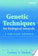 Genetic techniques for biological research : a case study approach /