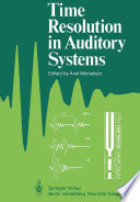 Time Resolution in Auditory Systems : Proceedings of the 11th Danavox Symposium on Hearing Gamle Avernæs, Denmark, August 28-31, 1984 /