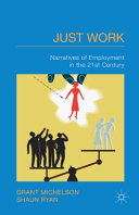 Just work : narratives of employment in the 21st century /