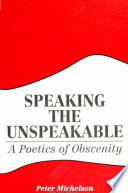 Speaking the unspeakable : a poetics of obscenity /