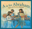 A is for Abraham : a Jewish family alphabet /